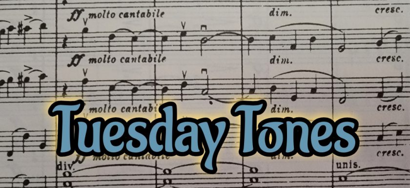 Tuesday Tones! (The title of the music series over a bit of music score.)